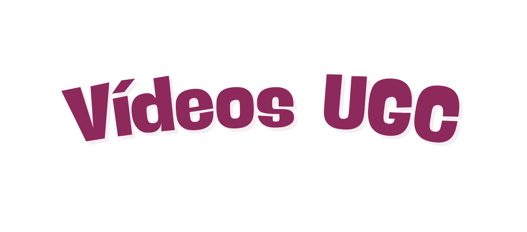 Vídeos UGC